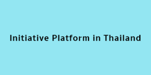 Initiative Platform in Thailand